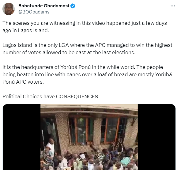 "Political choices have consequences" Politician, Babatunde Gbadamosi says as he shares video of Lagosians being flogged while collecting free bread from the government