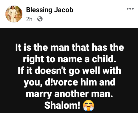 It’s the man that has the right to name a child. If it doesn’t go well with you, divorce him and marry another man – Nigerian woman says