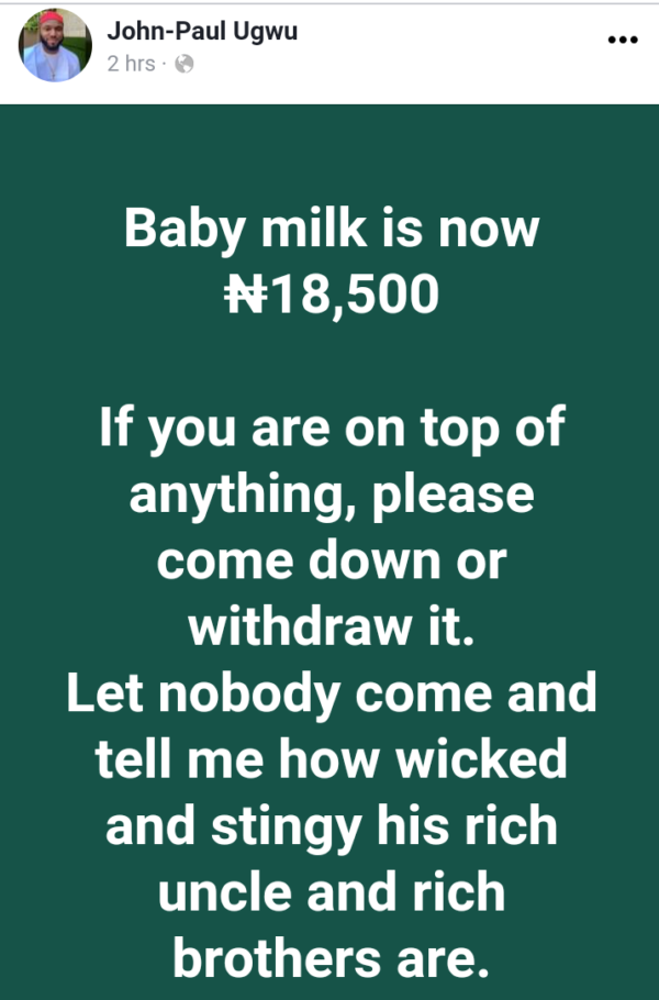 Hardship: Baby milk is now N18,500. If you are on top of anything, please come down or withdraw it – Nigerian man advises men